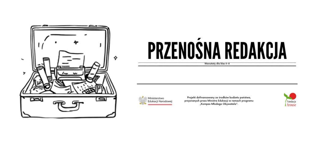 Przenośna Redakcja - warsztaty dla klas 6-8